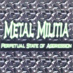 Metal Militia (USA) : Perpetual State of Aggression